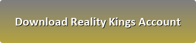 download Reality kings account login password
