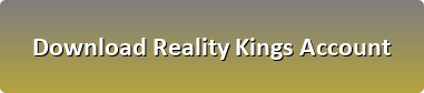 Reality Kings Account Password